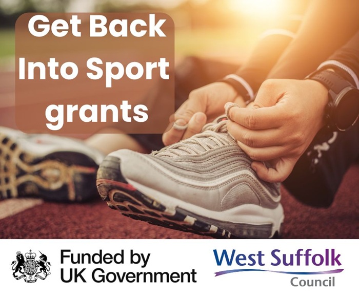 The image shows someone on a running track trying up their laces. The text reads Get Back Into Sport grants. The Funded by UK Government and West Suffolk Council logos feature. The image shows someone on a running track trying up their laces. The text reads Get Back Into Sport grants. The Funded by UK Government and West Suffolk Council logos feature.