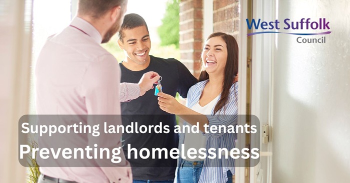 West Suffolk Council Supporting landlords and tenants, preventing homelessness