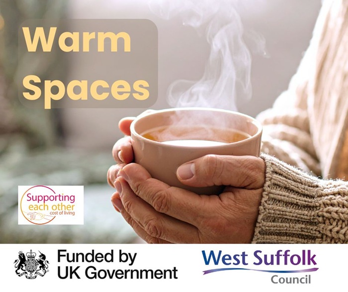 The image shows hands holding a steaming hot drink. The text reads Warm Spaces. The Supporting Each Other, Funded by UK Government and West Suffolk Council logos feature. The image shows hands holding a steaming hot drink. The text reads Warm Spaces. The Supporting Each Other, Funded by UK Government and West Suffolk Council logos feature.