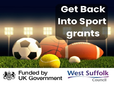 The image shows a football, tennis ball, basket ball, American football and small white ball under floodlights. The text reads "Get Back Into Sport grants" The Funded by UK Government and West Suffolk Council logos feature. icon