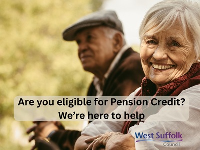 Are you eligible for Pension Credit? We're here to help. The image shows an older couple and West Suffolk Council's logo