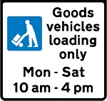 Goods vehicle loading only with time restrictions sign